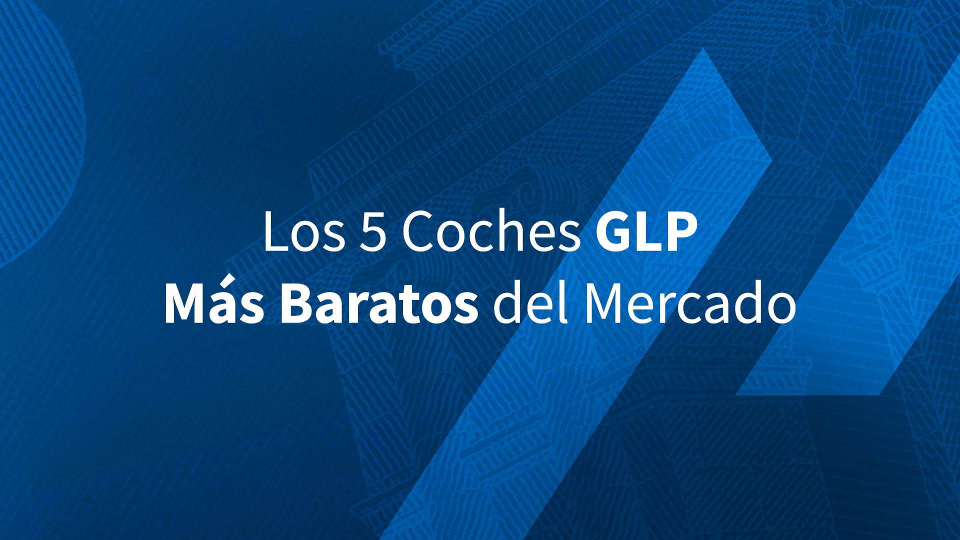 Los 5 Coches GLP Más Baratos del Mercado