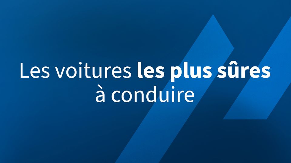 Les voitures les plus sûres à conduire
