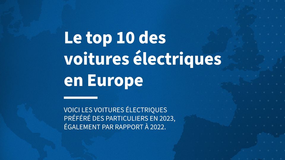 Le top 10 des voitures électriques en Europe 