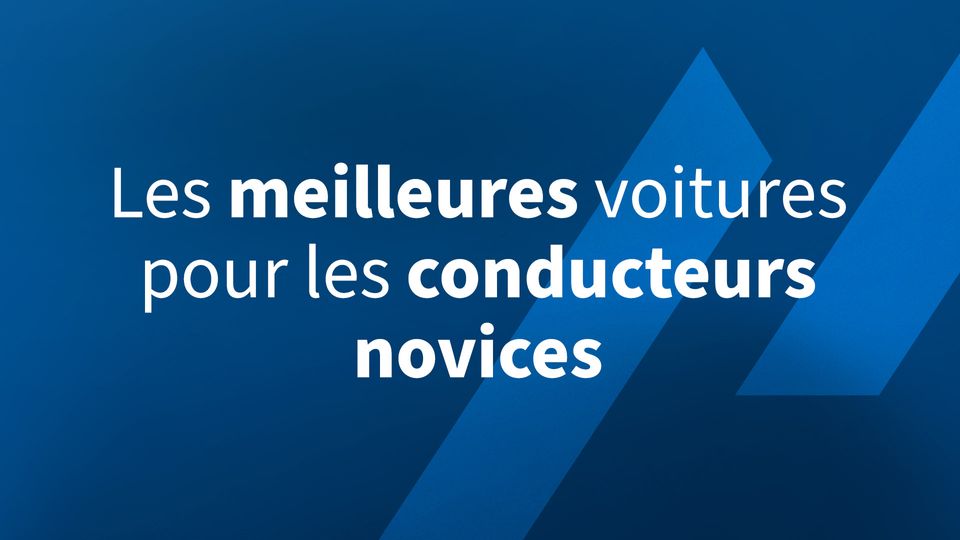 LES MEILLEURES VOITURES 2024 POUR LES CONDUCTEURS NOVICES