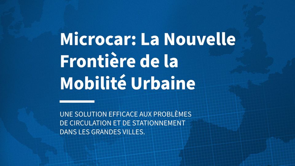 Microcar: La Nouvelle Frontière de la Mobilité Urbaine