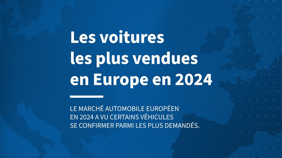 Les voitures les plus vendues en Europe en 2024: les modèles préférés des automobilistes