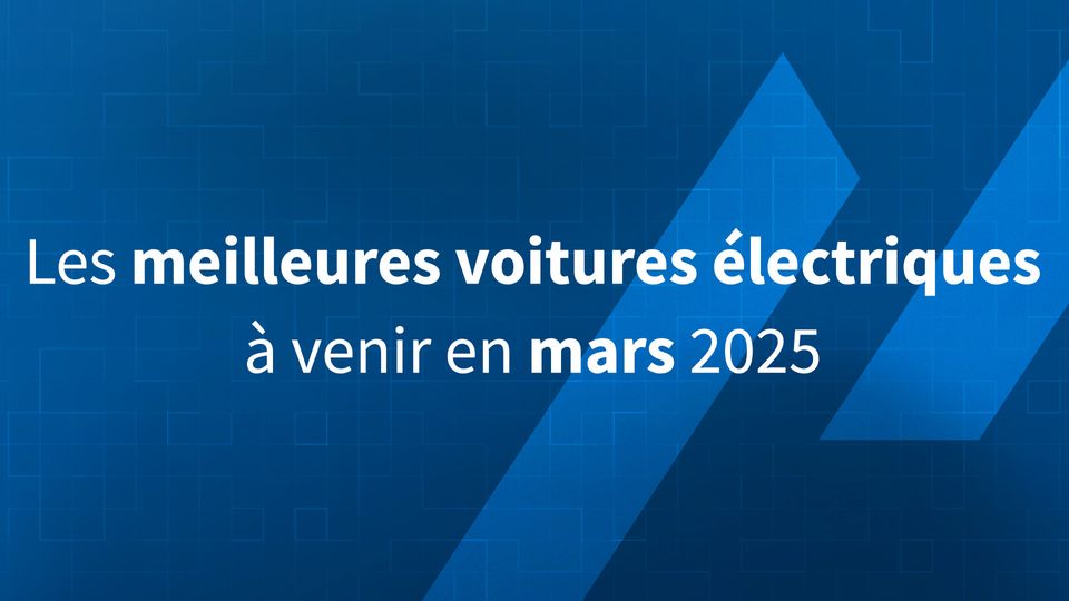 Les meilleures voitures électriques à venir en mars 2025