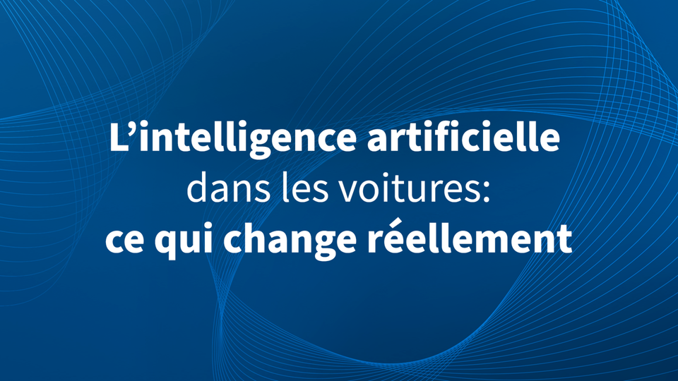 L’intelligence artificielle dans les voitures: ce qui change réellement