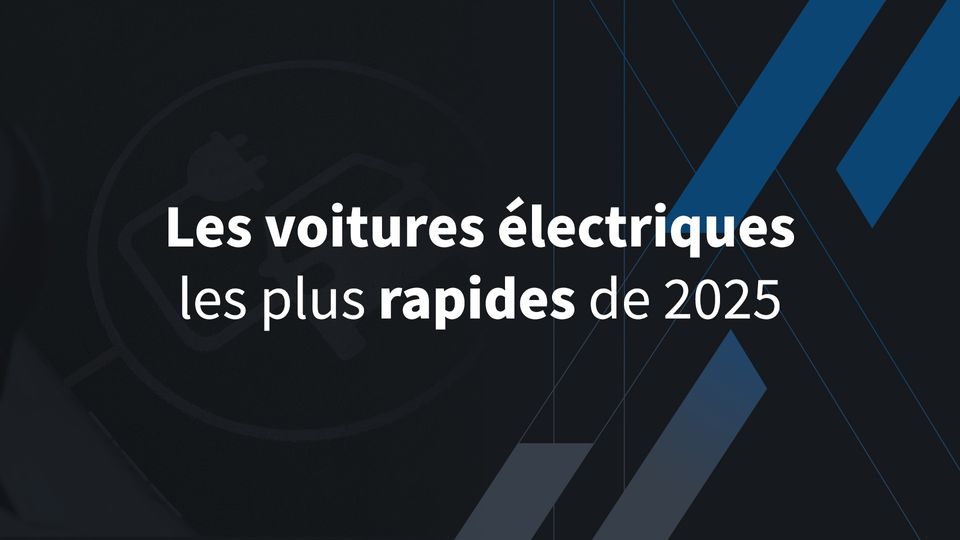 Les voitures électriques les plus rapides de 2025