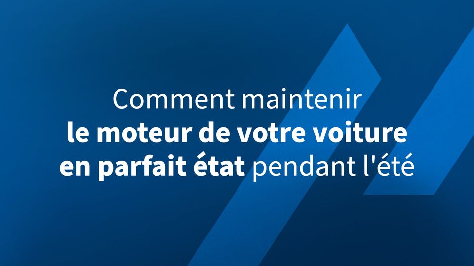 Comment maintenir le moteur de votre voiture en parfait état pendant l&rsquo;été