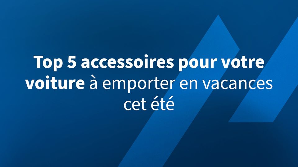 Top 5 accessoires pour votre voiture à emporter en vacances cet été
