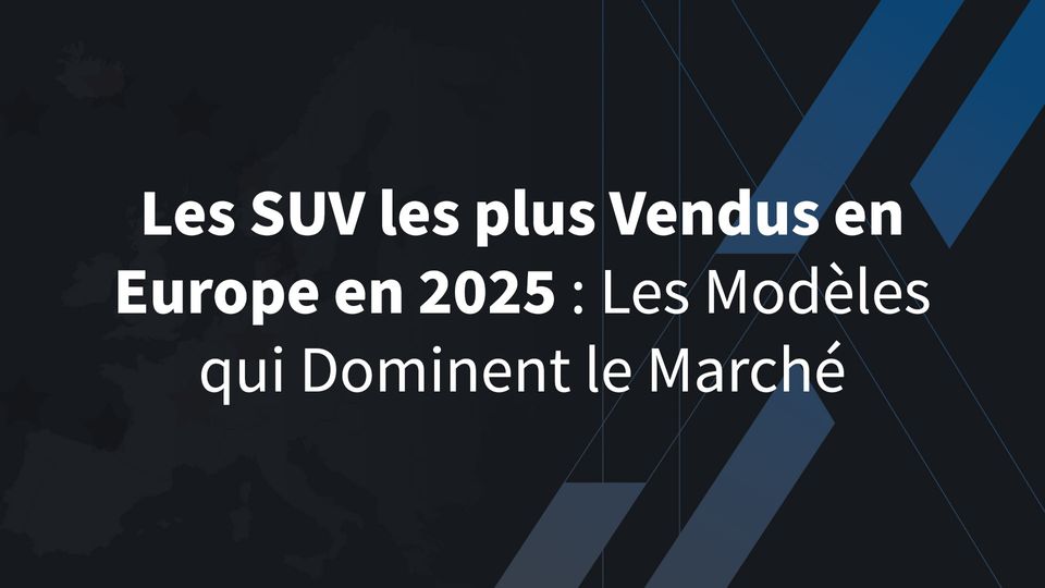Les SUV les plus Vendus en Europe en 2025 : Les Modèles qui Dominent le Marché