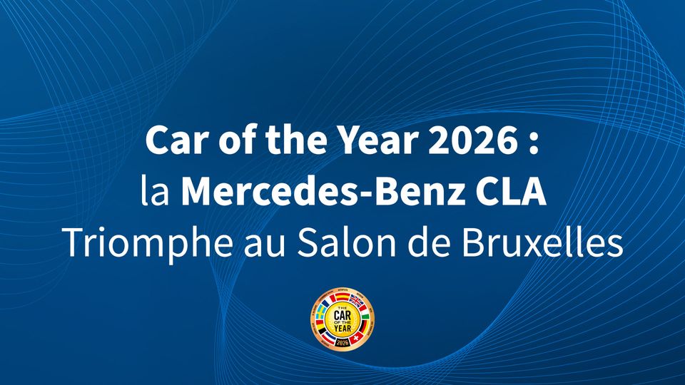 Car of the Year 2026 : la Mercedes-Benz CLA Triomphe au Salon de Bruxelles