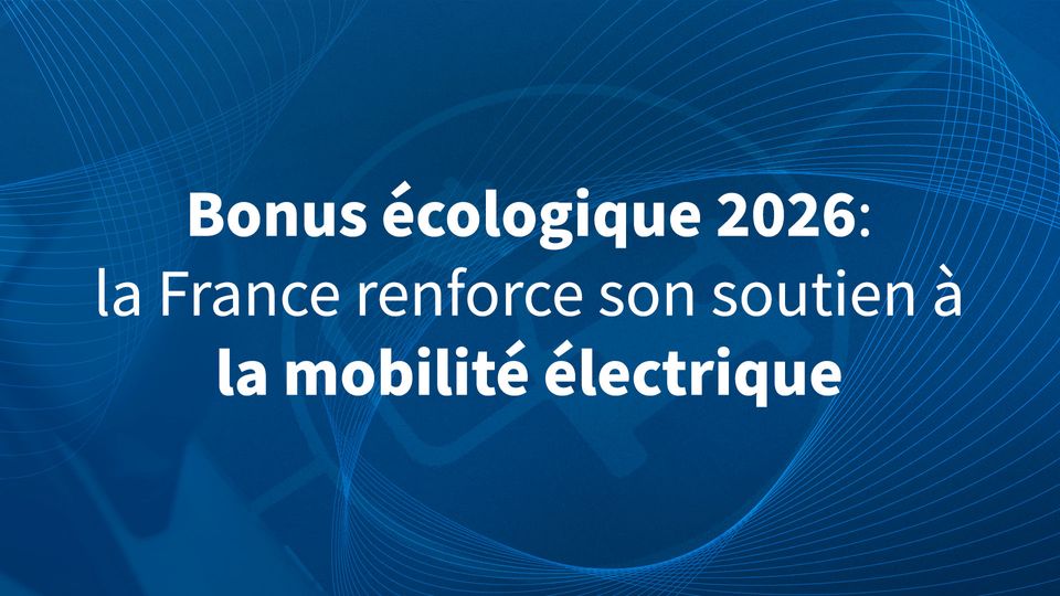 Bonus écologique 2026: la France renforce son soutien à la mobilité électrique