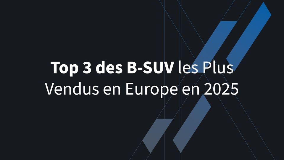 Top 3 des B-SUV les Plus Vendus en Europe en 2025