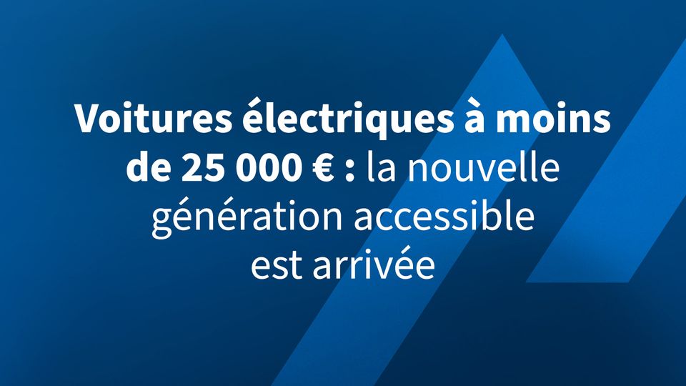 Voitures électriques à moins de 25.000€ : la nouvelle génération accessible est arrivée