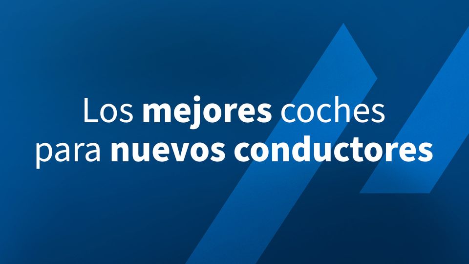 LOS MEJORES COCHES PARA LOS NUEVOS CONDUCTORES EN 2024