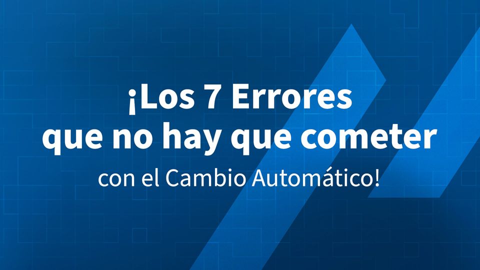¡Los 7 ERRORES que no hay que hacer con el CAMBIO AUTOMÁTICO!