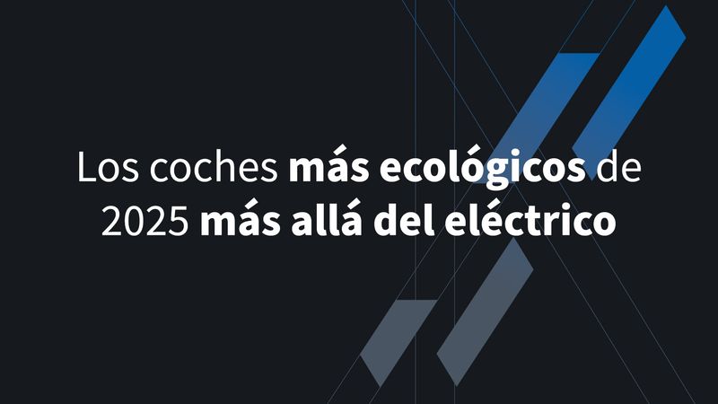 Los coches más ecológicos de 2025 más allá del eléctrico
