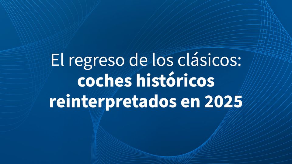 El regreso de los clásicos: coches históricos reinterpretados en 2025