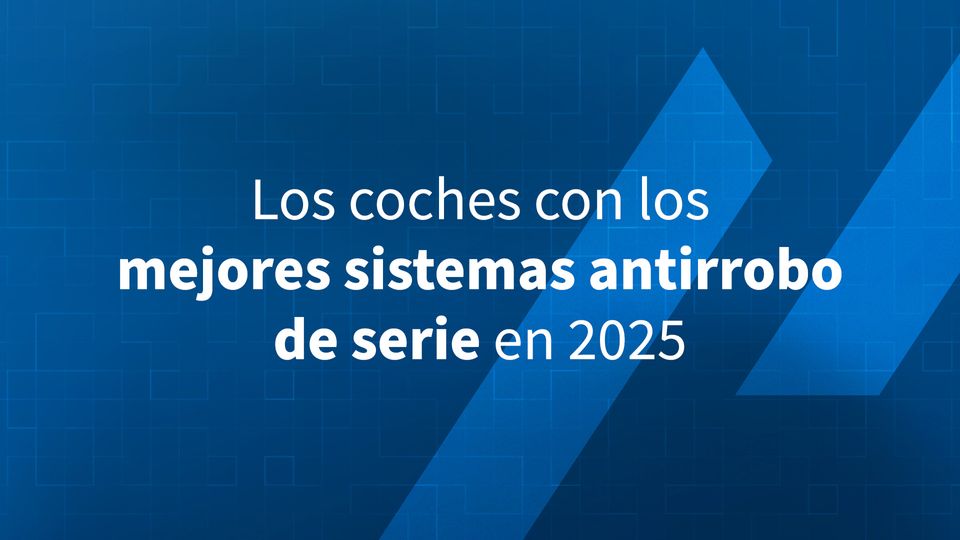 Los coches con los mejores sistemas antirrobo de serie en 2025