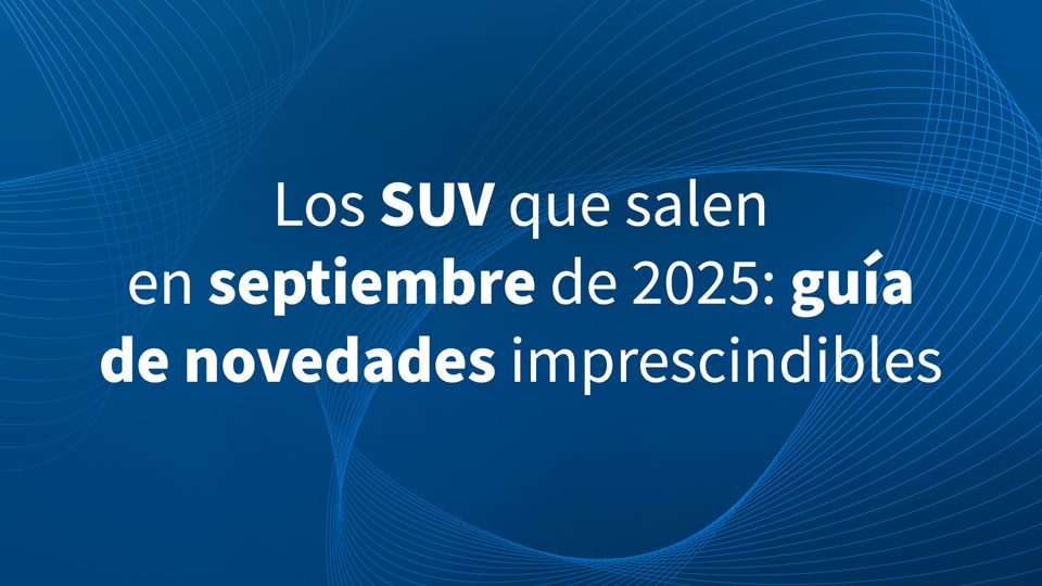 Los SUV que salen en septiembre de 2025: guía de novedades imprescindibles