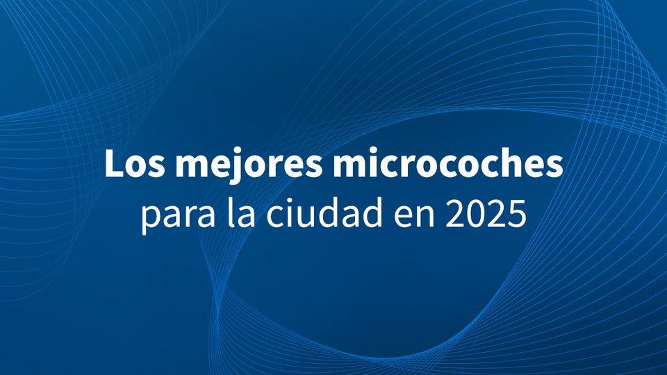 Los mejores microcoches para la ciudad en 2025