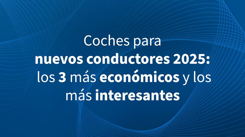 Coches para nuevos conductores 2025: los 5 más económicos y los más interesantes