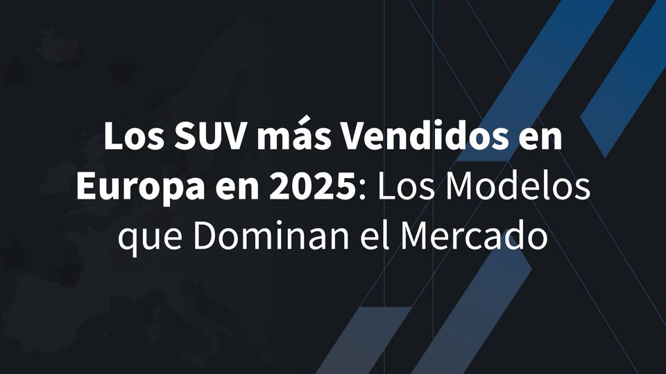 Los SUV más Vendidos en Europa en 2025: Los Modelos que Dominan el Mercado
