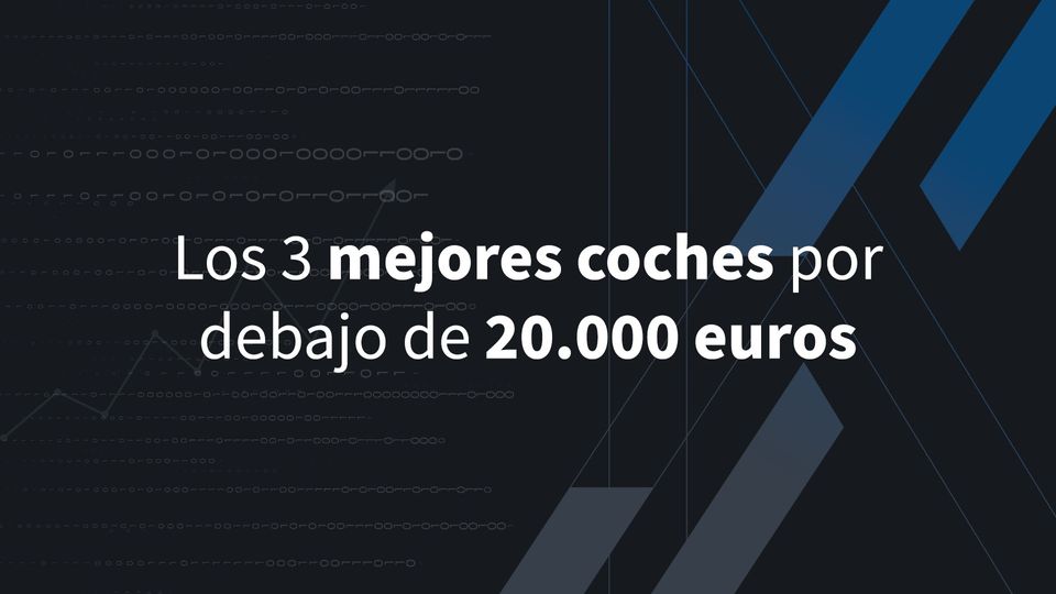 Los 3 mejores coches por debajo de 20.000 euros