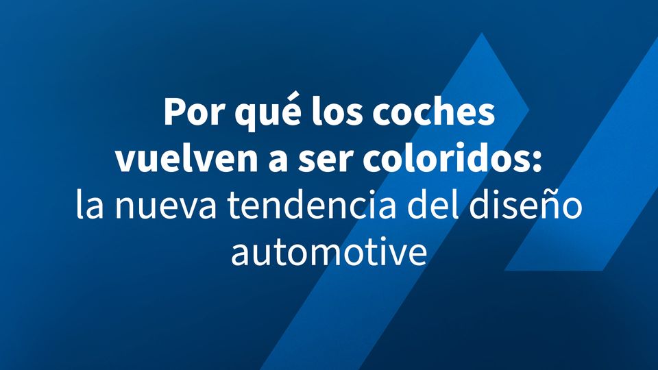 Por qué los coches vuelven a ser coloridos: la nueva tendencia del diseño automotive