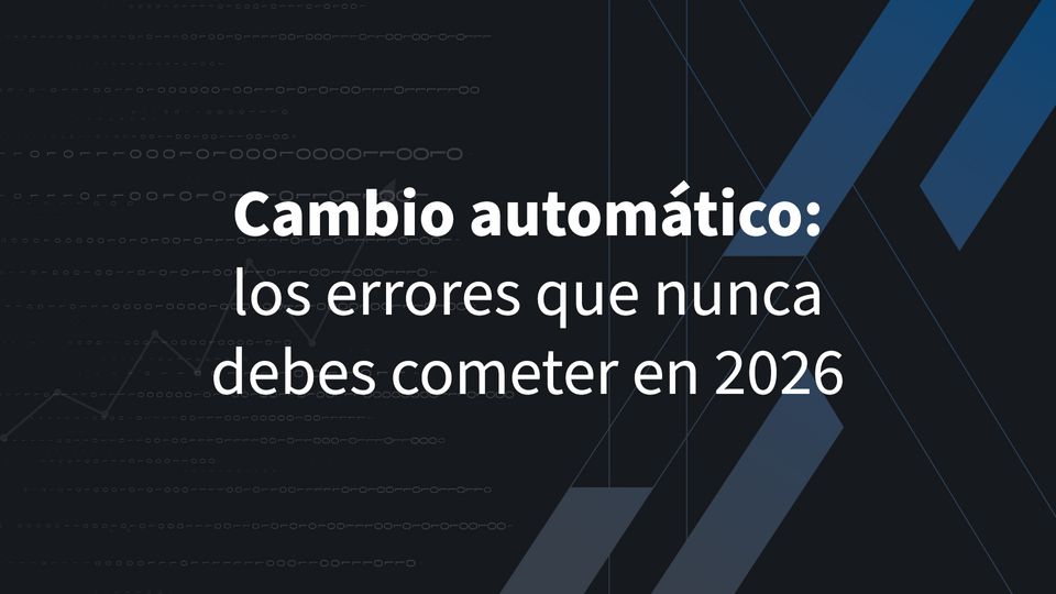 Cambio automático: los errores que nunca debes cometer en 2026