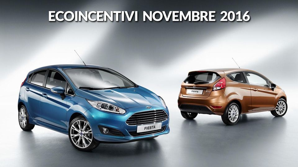Ecoincentivi novembre 2016 per Ford e vantaggi della rottamazione usato con Fiat