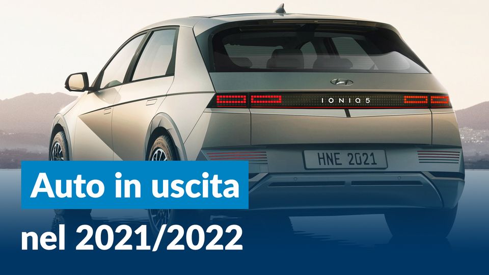Auto in uscita nel 2021/2022: tutte le novità