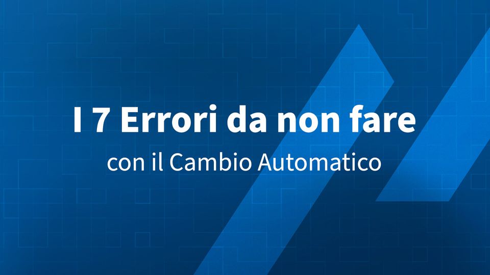 I 7 ERRORI da NON FARE con il CAMBIO AUTOMATICO!