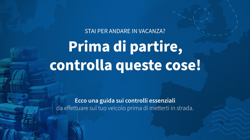 Check list dei controlli auto da fare prima della partenza per le vacanze