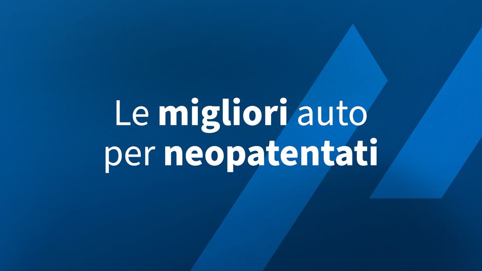 Le MIGLIORI AUTO per i NEOPATENTATI 2024