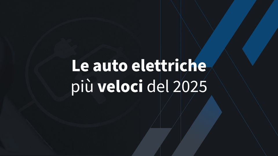 Le auto elettriche più veloci del 2025