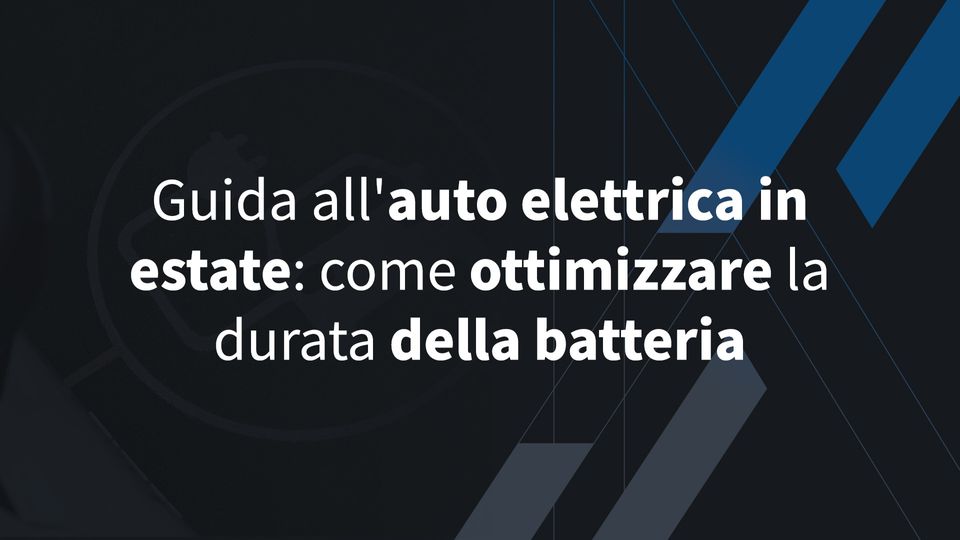 Guida all’auto elettrica in estate: come ottimizzare la durata della batteria