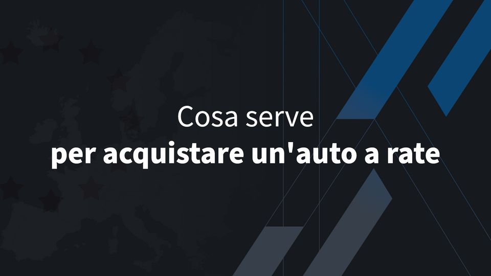 Cosa serve per acquistare un’auto a rate
