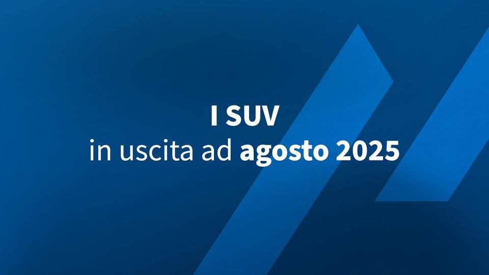 I SUV in uscita ad agosto 2025