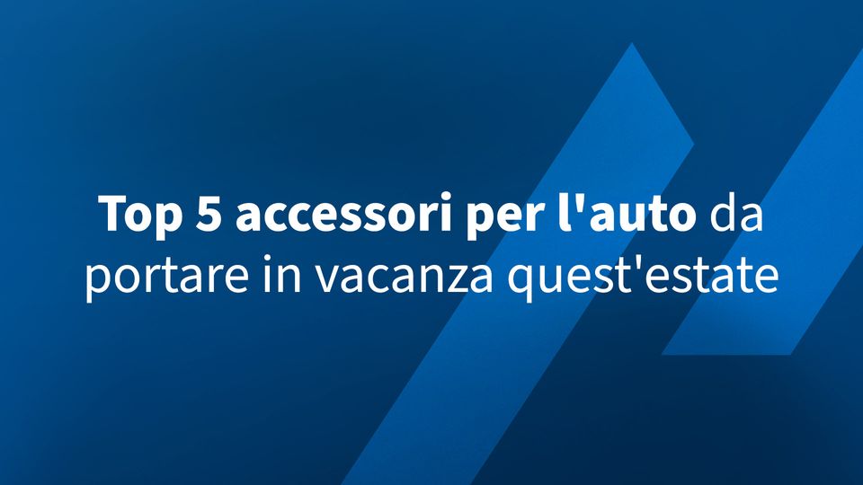 Top 5 accessori per l’auto da portare in vacanza quest’estate