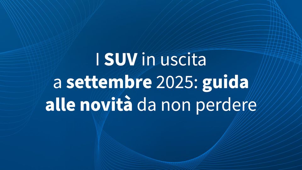 I SUV in uscita a settembre 2025: guida alle novità da non perdere