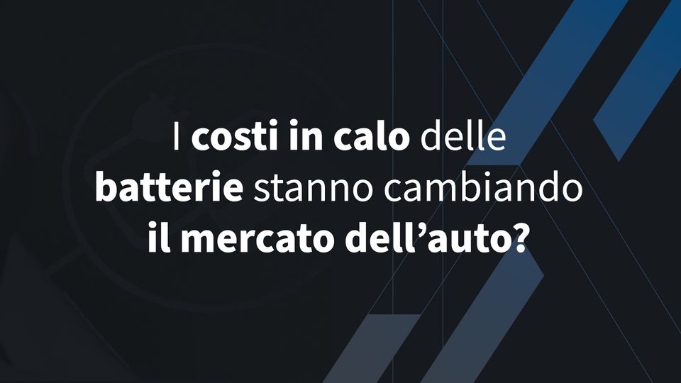 I costi in calo delle batterie stanno cambiando il mercato dell’auto?