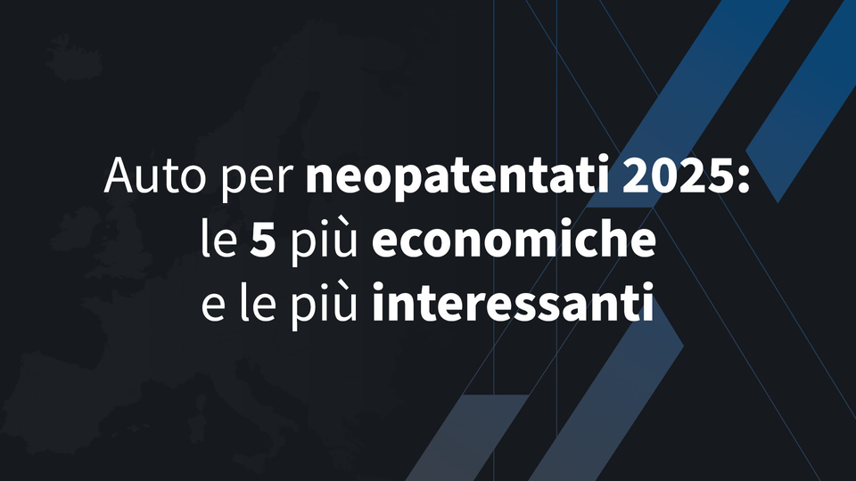Auto per neopatentati 2025: le 5 più economiche e le più interessanti