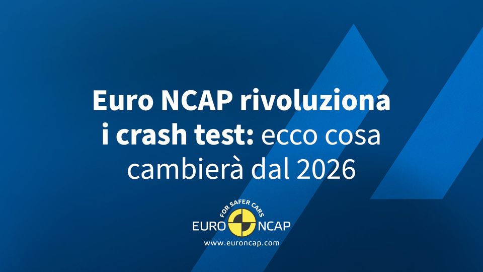 Euro NCAP rivoluziona i crash test: ecco cosa cambierà dal 2026