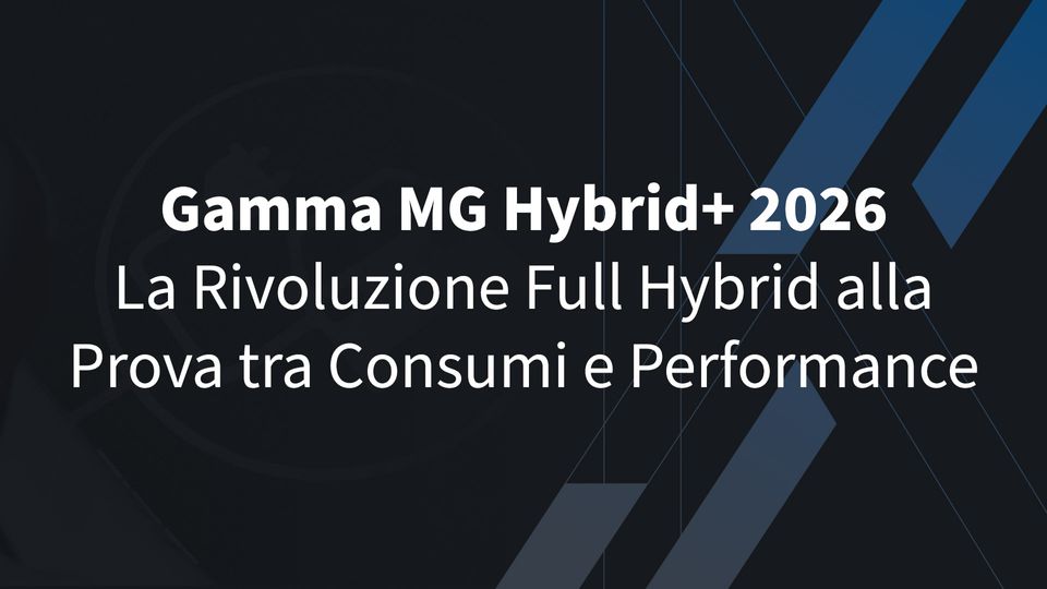 Gamma MG Hybrid+ 2026: La Rivoluzione Full Hybrid alla Prova tra Consumi e Performance