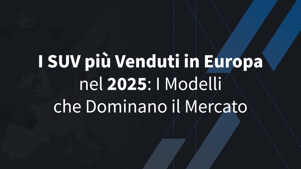 I SUV più Venduti in Europa nel 2025: I Modelli che Dominano il Mercato